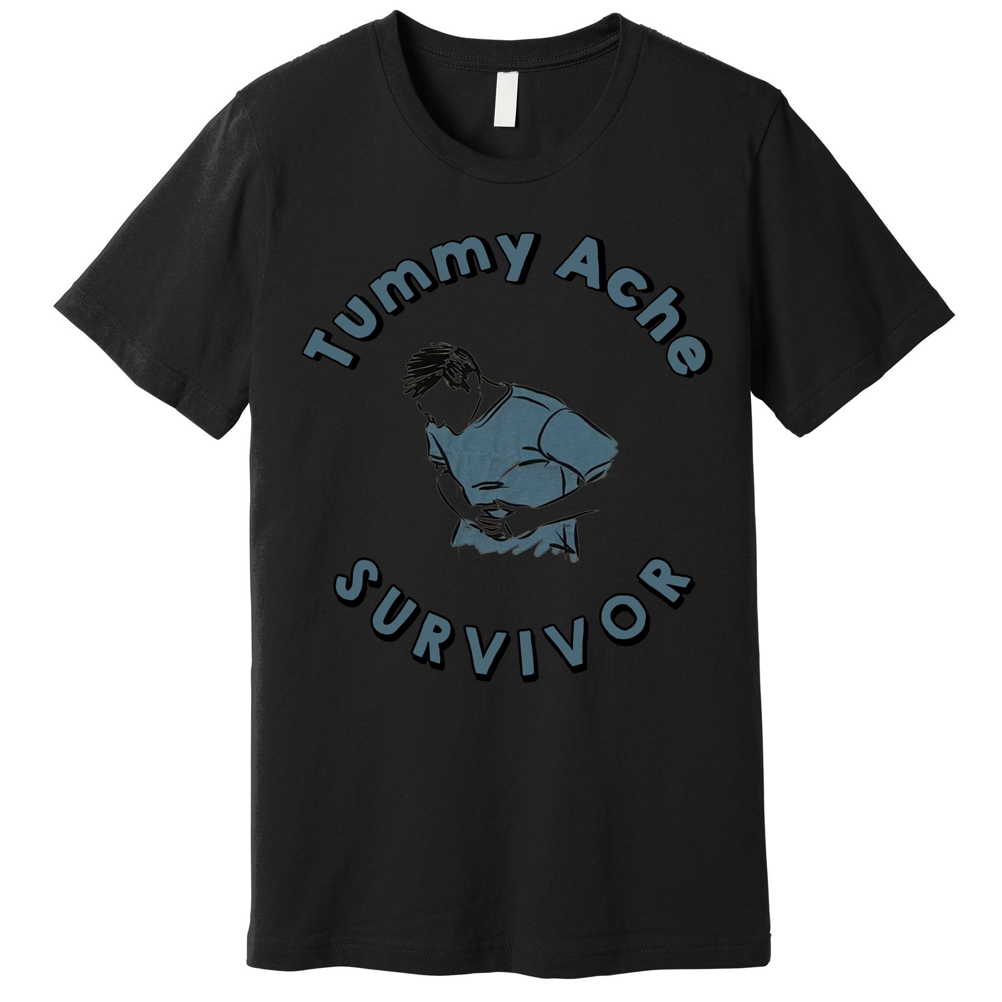 Tummy Ache Survivor Funny Tummy Ache Joke Premium T-Shirt