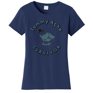 Tummy Ache Survivor Funny Tummy Ache Joke Women's T-Shirt