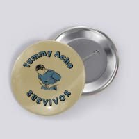 Tummy Ache Survivor Funny Tummy Ache Joke Button