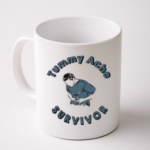 Tummy Ache Survivor Funny Tummy Ache Joke Coffee Mug