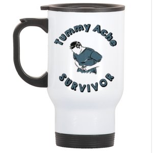 Tummy Ache Survivor Funny Tummy Ache Joke Stainless Steel Travel Mug