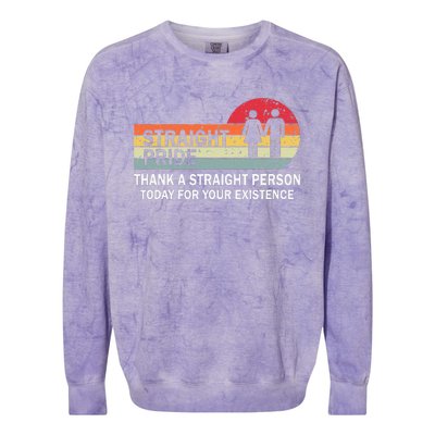 Thank A Straight Person Today For Your Existence Straight Colorblast Crewneck Sweatshirt