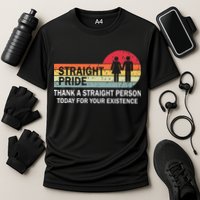 Thank A Straight Person Today For Your Existence Straight Cooling Performance Crew T-Shirt