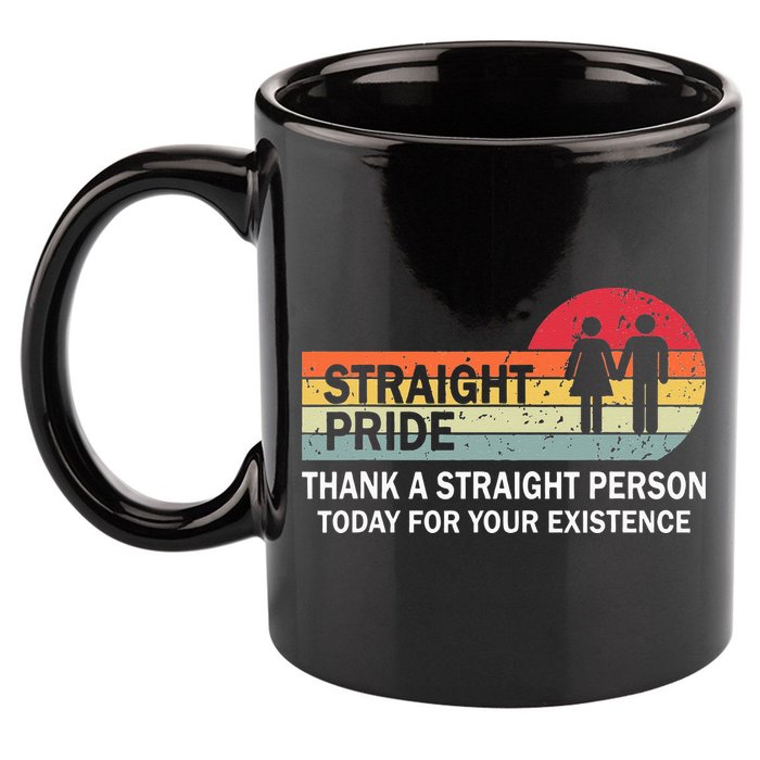 Thank A Straight Person Today For Your Existence Straight 11oz C Handle Ceramic Mug