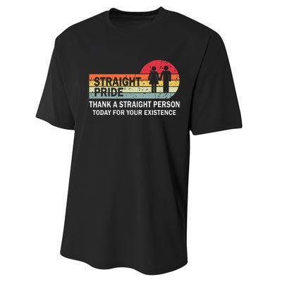 Thank A Straight Person Today For Your Existence Straight Performance Sprint T-Shirt