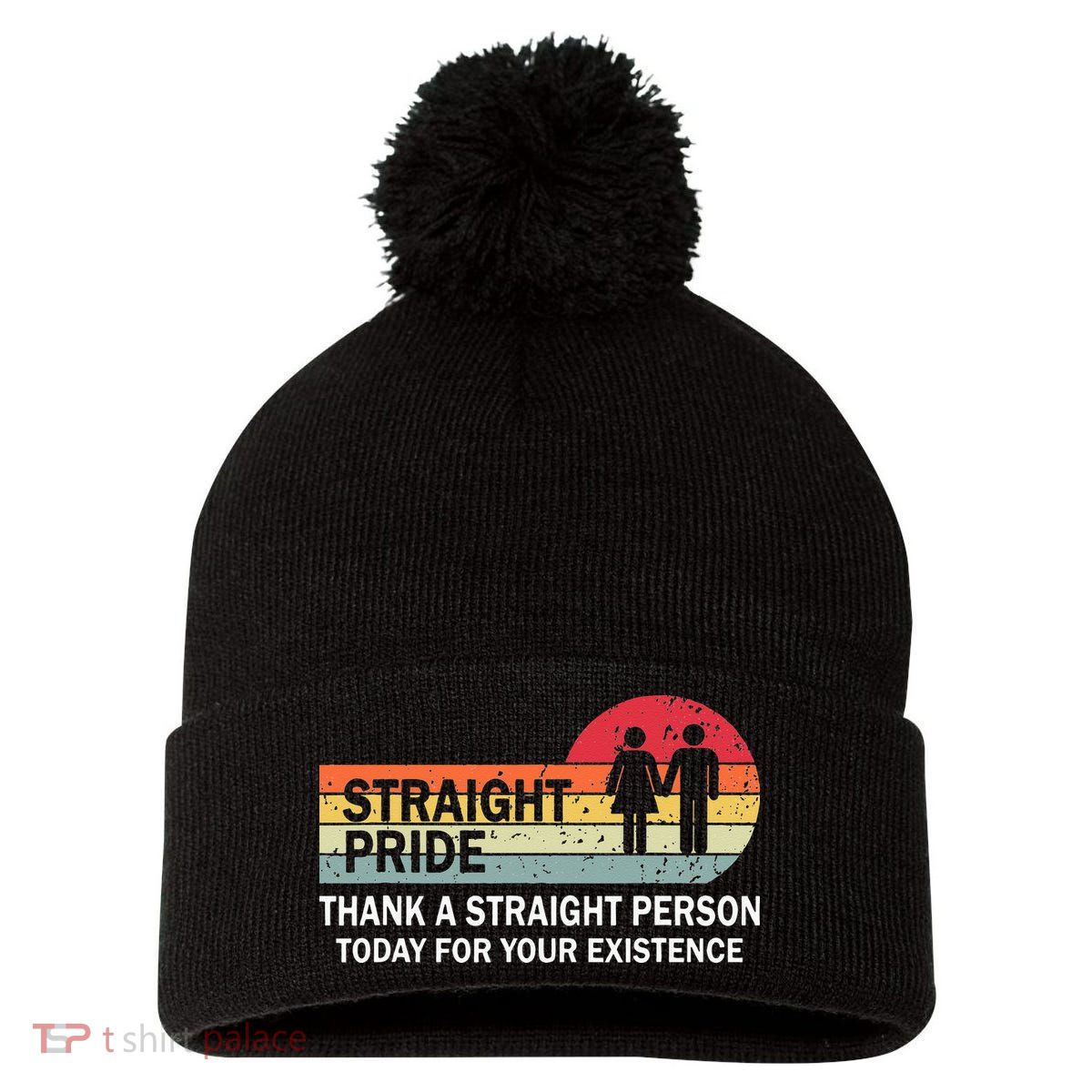 Thank A Straight Person Today For Your Existence Straight Pom Pom 12in Knit Beanie