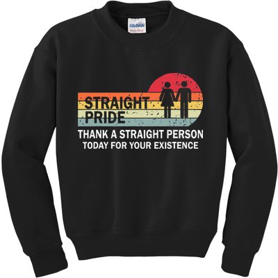 Thank A Straight Person Today For Your Existence Straight Kids Sweatshirt