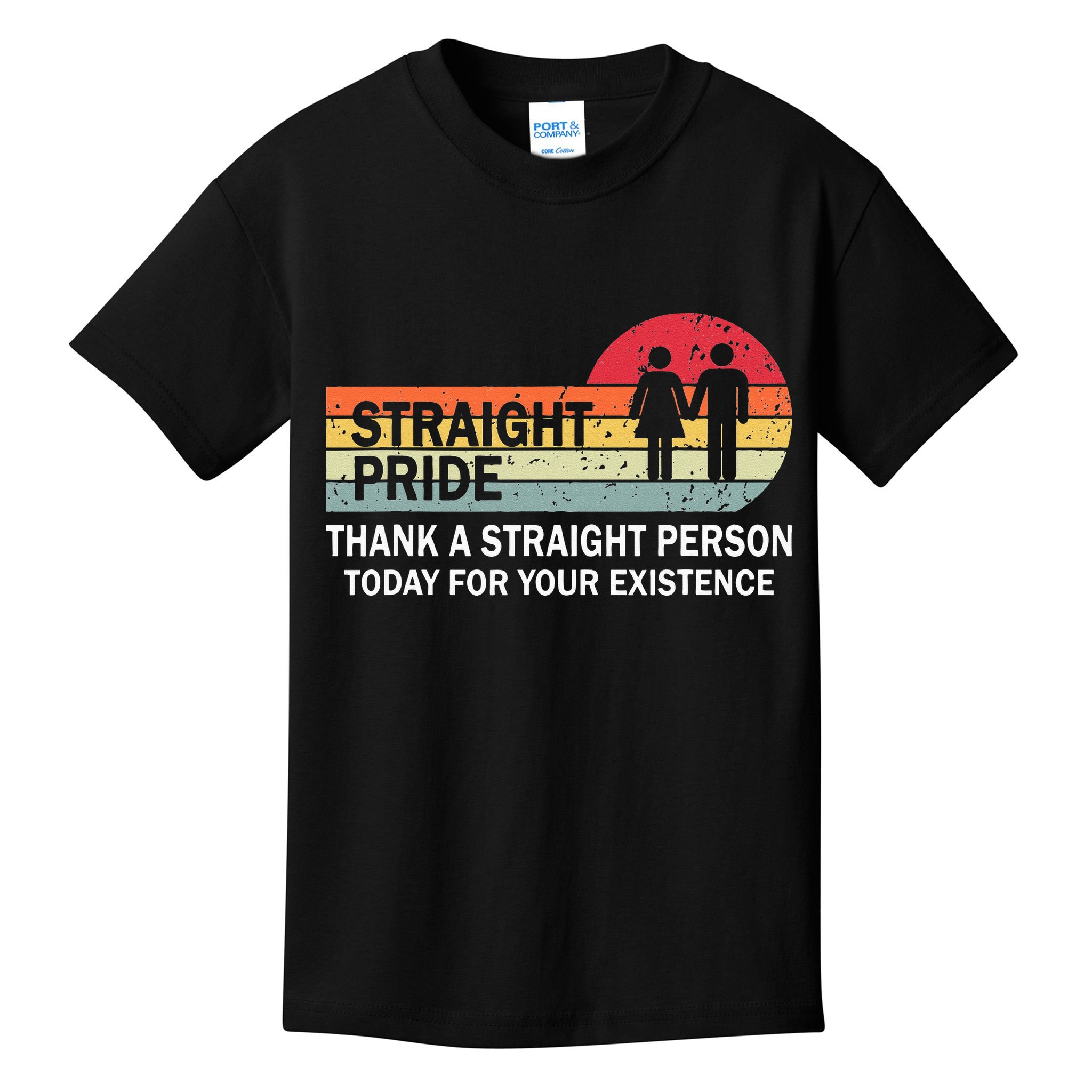 Thank A Straight Person Today For Your Existence Straight Kids T-Shirt