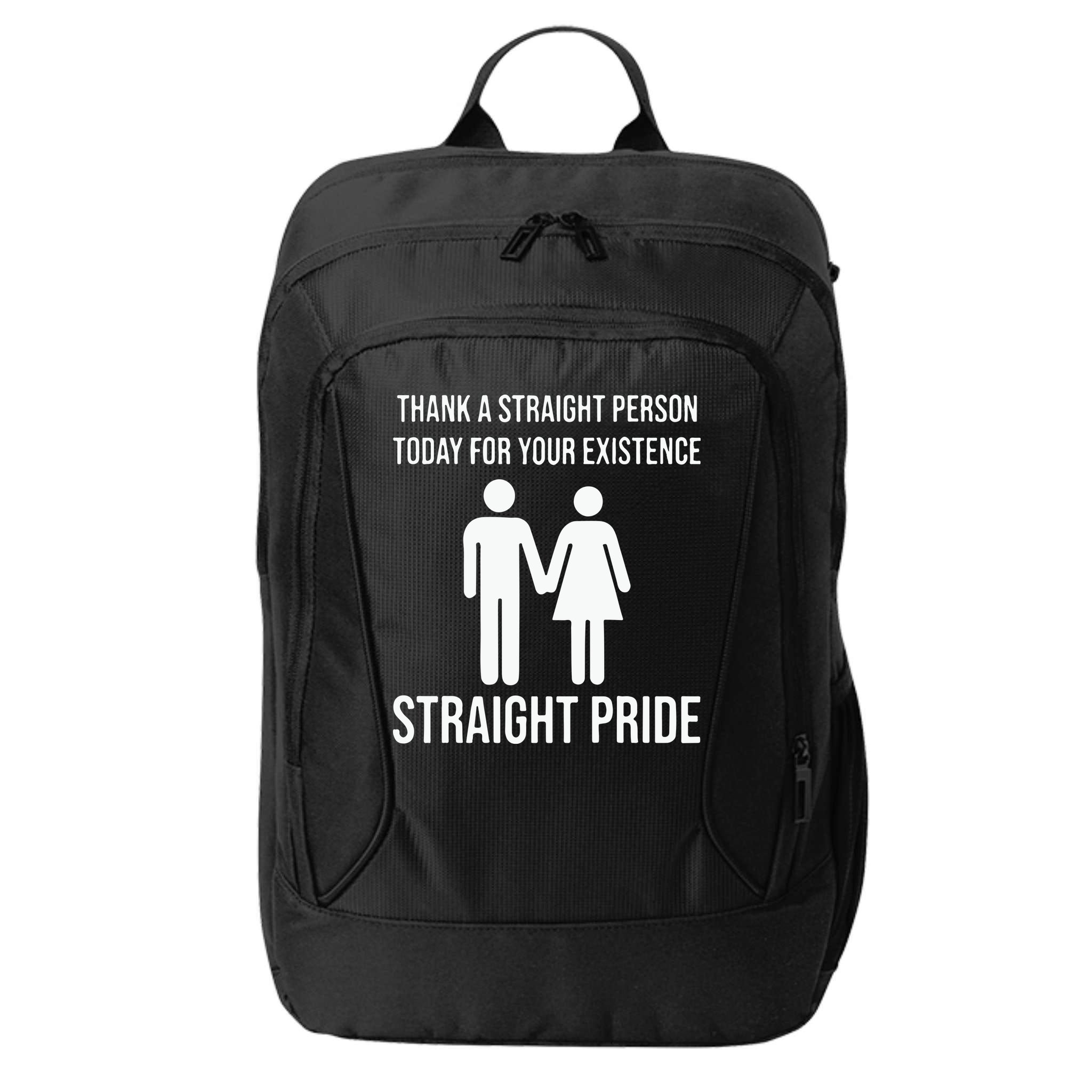 Thank A Straight Person To Day For Your Existence Straight Pride City Backpack