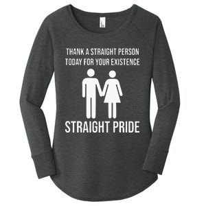 Thank A Straight Person To Day For Your Existence Straight Pride Women's Perfect Tri Tunic Long Sleeve Shirt