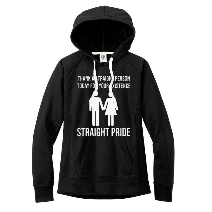 Thank A Straight Person To Day For Your Existence Straight Pride Women's Fleece Hoodie