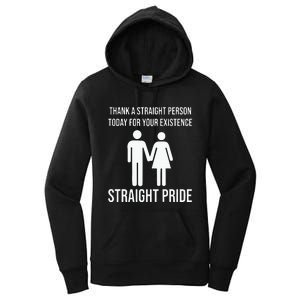 Thank A Straight Person To Day For Your Existence Straight Pride Women's Pullover Hoodie