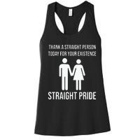 Thank A Straight Person To Day For Your Existence Straight Pride Women's Racerback Tank