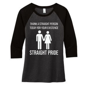 Thank A Straight Person To Day For Your Existence Straight Pride Women's Tri-Blend 3/4-Sleeve Raglan Shirt