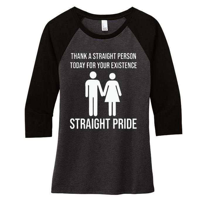 Thank A Straight Person To Day For Your Existence Straight Pride Women's Tri-Blend 3/4-Sleeve Raglan Shirt