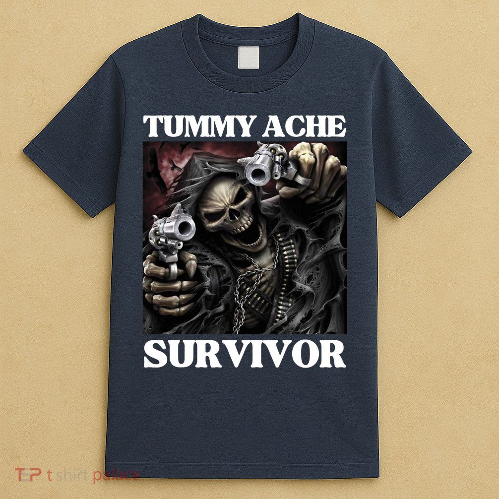 Tummy Ache Survivor Funny Cool Edgy Hard Skeleton Meme T-Shirt
