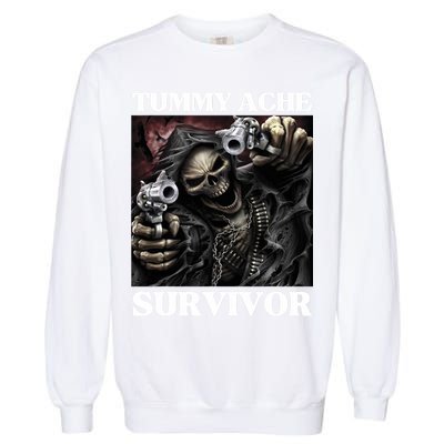 Tummy Ache Survivor Funny Cool Edgy Hard Skeleton Meme Garment-Dyed Sweatshirt