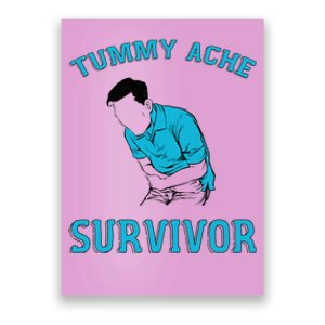 Tummy Ache Survivor Poster