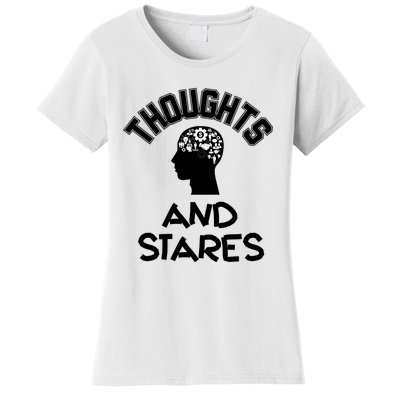 Thoughts And Stares Women's T-Shirt