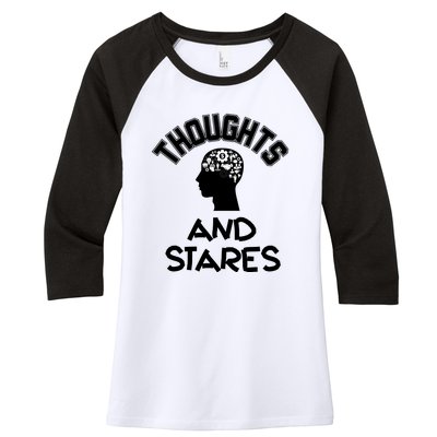 Thoughts And Stares Women's Tri-Blend 3/4-Sleeve Raglan Shirt