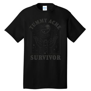 Tummy Ache Survivor Cute Retro Tummy AcheTummy Ache Tall T-Shirt