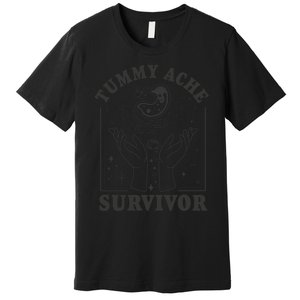 Tummy Ache Survivor Cute Retro Tummy AcheTummy Ache Premium T-Shirt