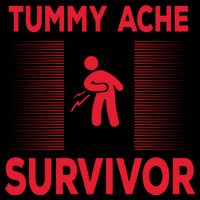 Tummy Ache Survivor Hilarious Tummy AcheTummy Ache Cooling Performance Crew T-Shirt