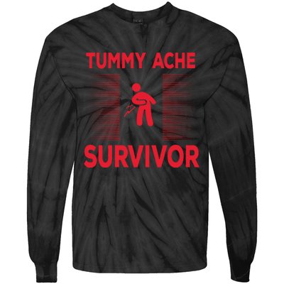 Tummy Ache Survivor Hilarious Tummy AcheTummy Ache Tie-Dye Long Sleeve Shirt