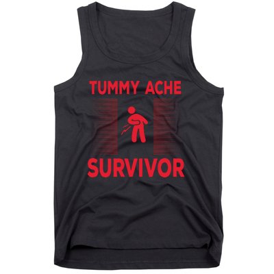 Tummy Ache Survivor Hilarious Tummy AcheTummy Ache Tank Top