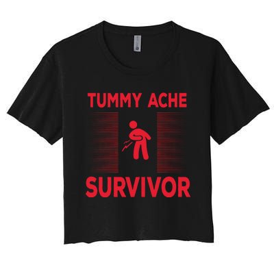 Tummy Ache Survivor Hilarious Tummy AcheTummy Ache Women's Crop Top Tee