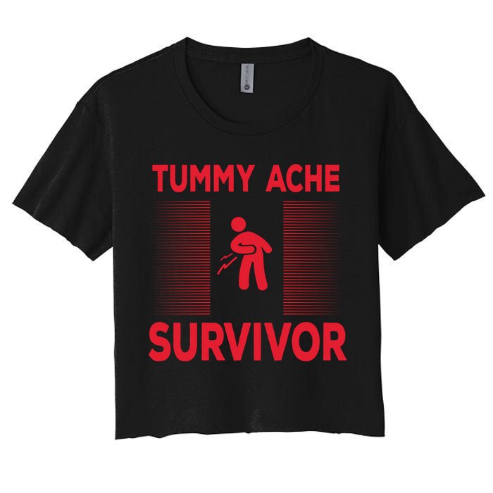 Tummy Ache Survivor Hilarious Tummy AcheTummy Ache Women's Crop Top Tee