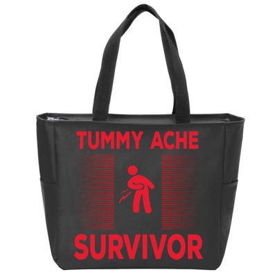Tummy Ache Survivor Hilarious Tummy AcheTummy Ache Zip Tote Bag
