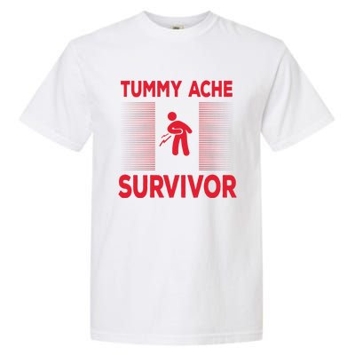 Tummy Ache Survivor Hilarious Tummy AcheTummy Ache Garment-Dyed Heavyweight T-Shirt