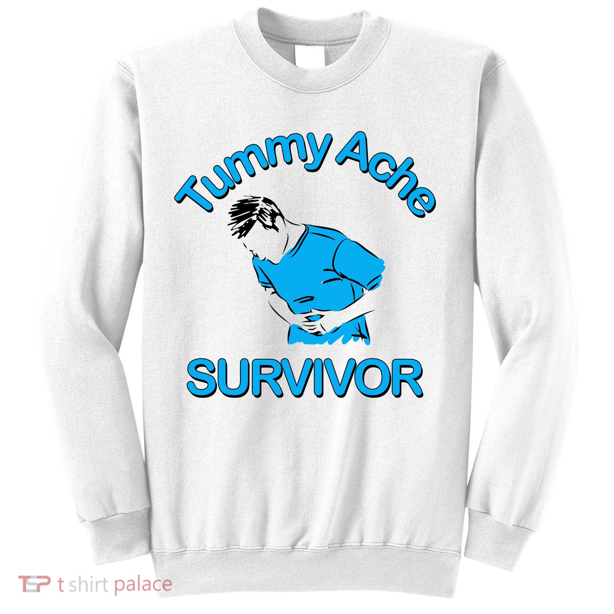 Tummy Ache Survivor Sweatshirt