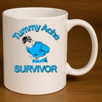 Tummy Ache Survivor 11oz C Handle Ceramic Mug