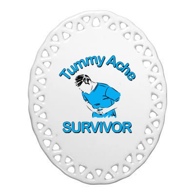 Tummy Ache Survivor Ceramic Oval Ornament