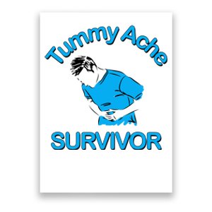 Tummy Ache Survivor Poster