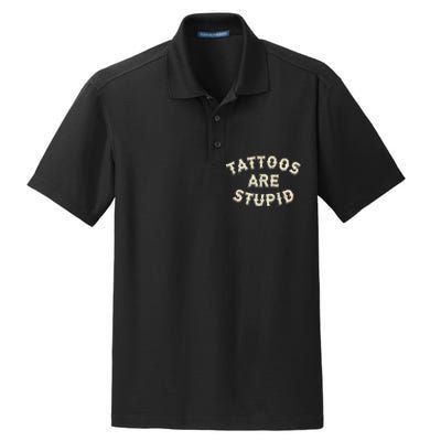 Tattoos Are Stupid Sarcastic Ink Addict Dry Zone Grid Polo