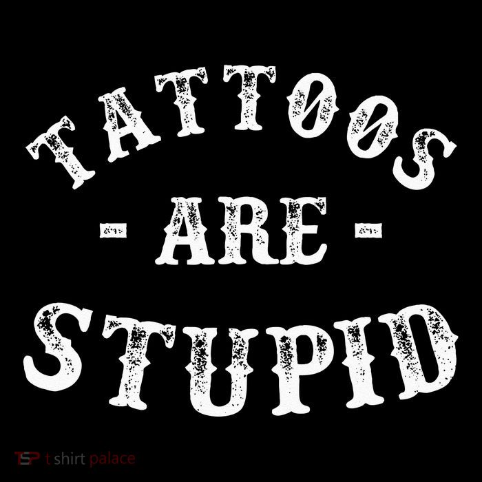 Tattoos Are Stupid Funny Sarcastic Ink Addict Tattoo Cooling Performance Long Sleeve Crew