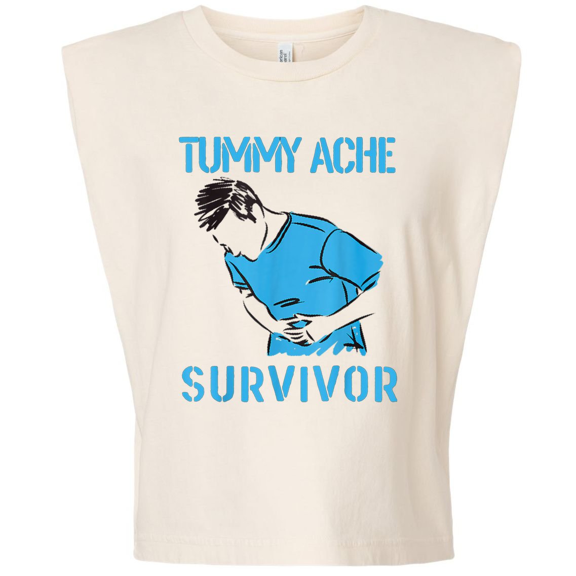 Tummy Ache Survivor Shirt Stomachache IBS Funny Women Garment-Dyed Women's Muscle Tee