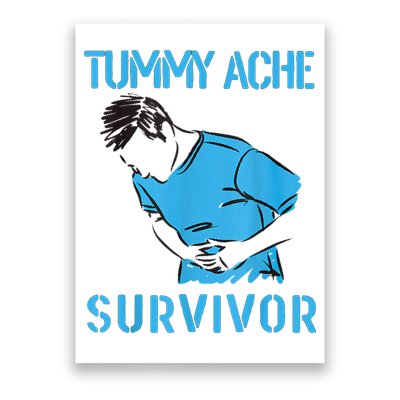 Tummy Ache Survivor Shirt Stomachache IBS Funny Women Poster