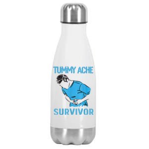 Tummy Ache Survivor Shirt Stomachache IBS Funny Women Stainless Steel Insulated Water Bottle