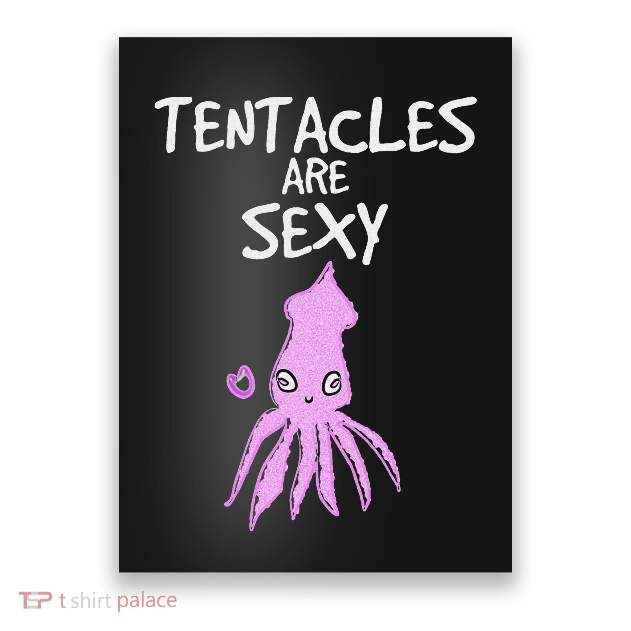 Tentacles Are Sexy Anime Hentai Conventions Poster
