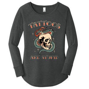 Tattoos Are Stupid Tattoo Artist Women's Perfect Tri Tunic Long Sleeve Shirt