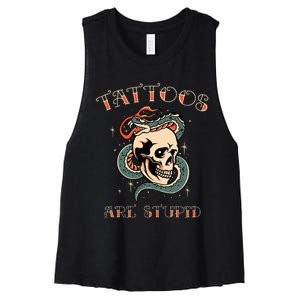 Tattoos Are Stupid Tattoo Artist Women's Racerback Cropped Tank