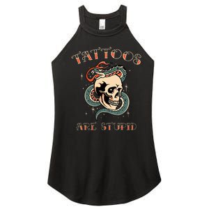 Tattoos Are Stupid Tattoo Artist Women's Perfect Tri Rocker Tank