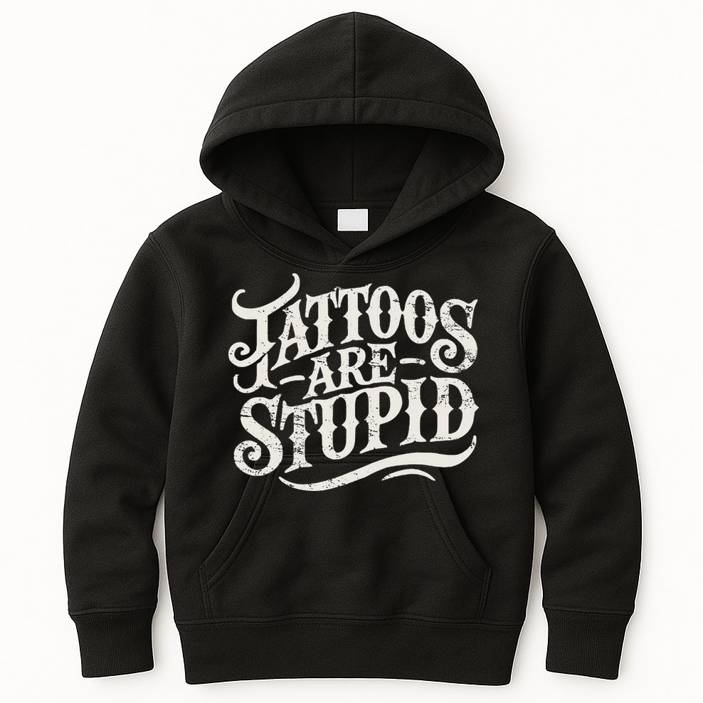Tattoos Are Stupid. Funny Tattoo Artist Humor Kids Hoodie