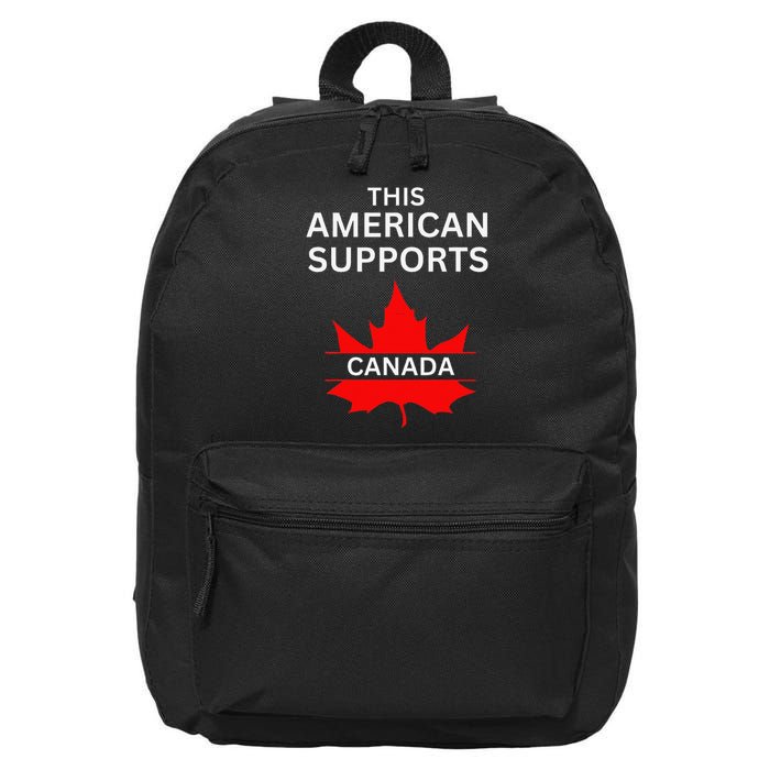 This American Supports Canada  Stand with Our Neighbors 16 in Basic Backpack