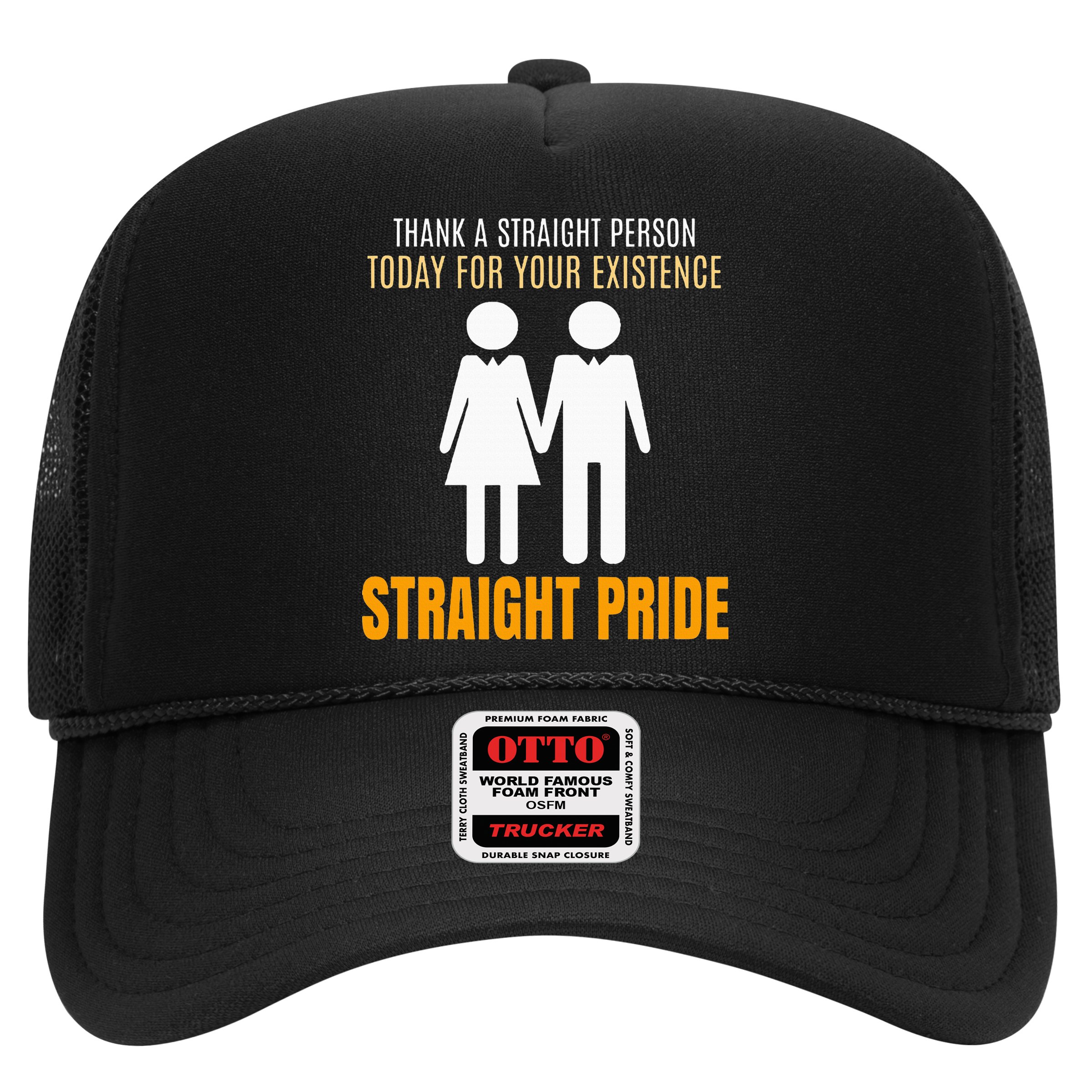 Thank A Straight Person Today For Your Existence Hat