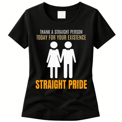Thank A Straight Person Today For Your Existence Womens T-Shirt